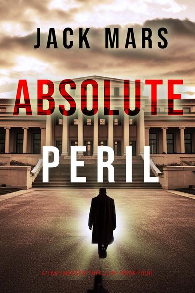 Absolute Peril (A Jake Mercer Political Thriller—Book 4)