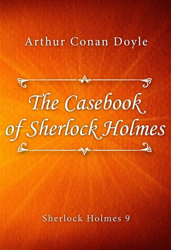 The Casebook of Sherlock Holmes