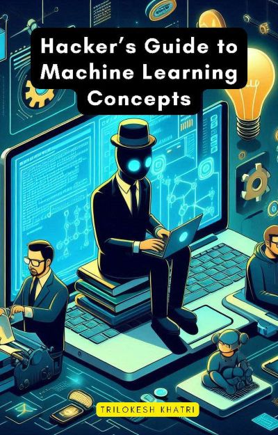 Hacker’s Guide to Machine Learning Concepts