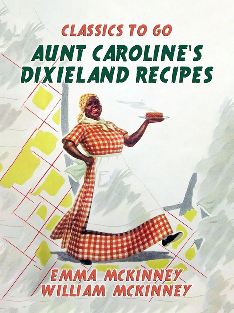 Aunt Caroline's Dixieland Recipes