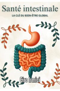 Santé intestinale : La clé du bien-être global