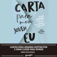 Cartas para Arianna Huffington e John Cleese mais jovens