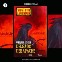 Western Legenden, Folge 1: Delgado, der Apache