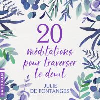 20 Méditations pour traverser le deuil