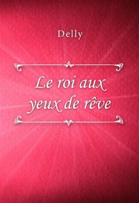 Le roi aux yeux de rêve