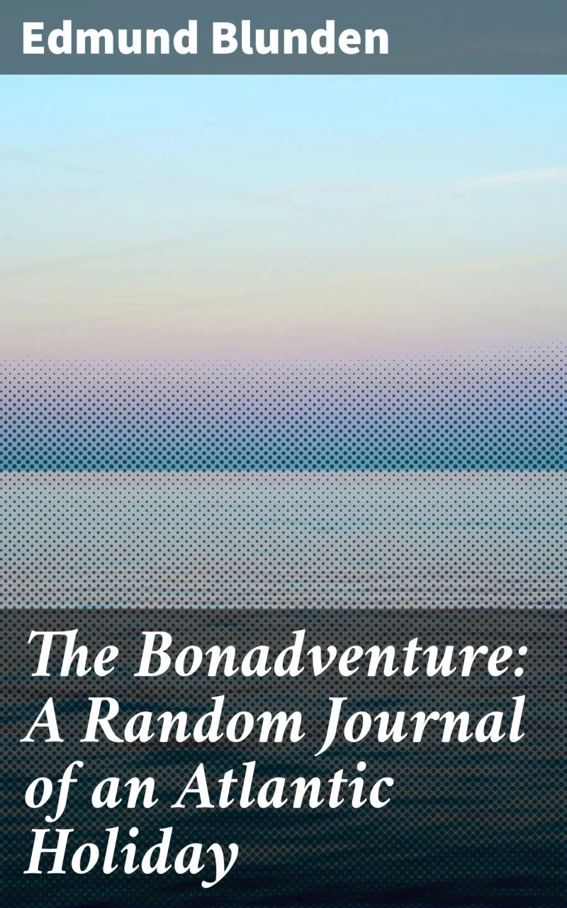 The Bonadventure: A Random Journal of an Atlantic Holiday