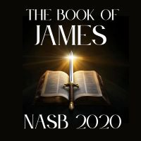 The Book of James: NASB 2020