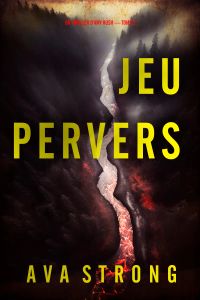 Jeu pervers (Un thriller d'Amy Rush — tome 2)