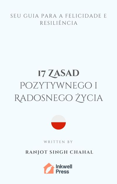 17 Zasad Pozytywnego i Radosnego Życia