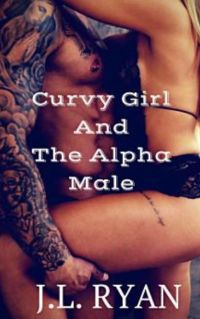 Curvy Girl and the Alpha Male