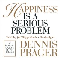 Happiness Is a Serious Problem