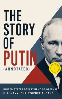 The Story of Putin (Annotated)