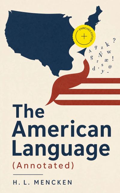 The American Language (Annotated)