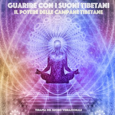 Guarire con i suoni tibetani: il potere delle campane tibetane