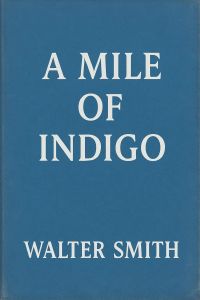 A MILE OF INDIGO
