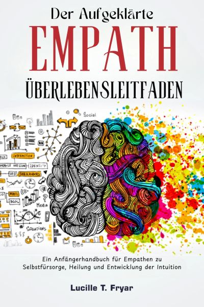 Der Überlebensleitfaden für aufgeklärte Empathen