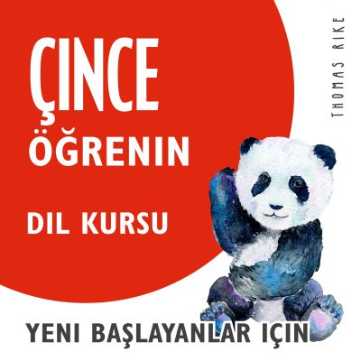 Çince Öğrenin (Yeni Başlayanlar için Dil Kursu)