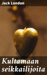 Kultamaan seikkailijoita