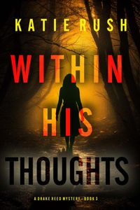 Within His Thoughts (A Drake Reed FBI Suspense Thriller—Book 3)