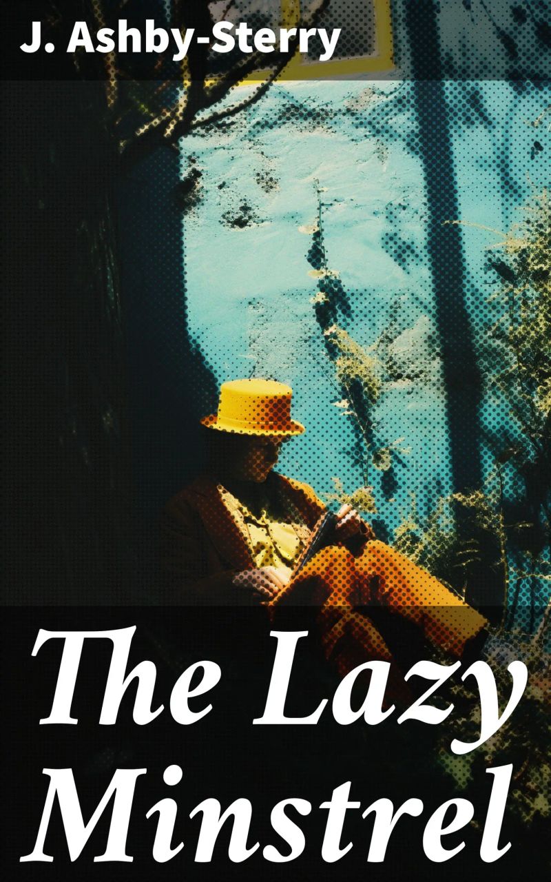 The Lazy Minstrel