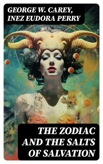 The Zodiac and the Salts of Salvation