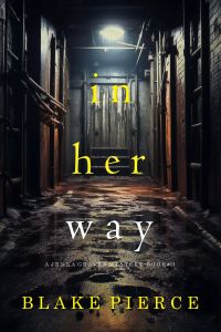 In Her Way (A Jenna Graves Suspense Thriller—Book 11)