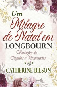 Um Milagre de Natal em Longbourn