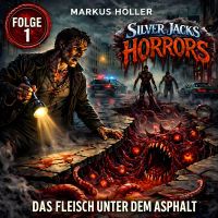 Silver Jacks Horrors - Das Fleisch unter dem Asphalt (1)