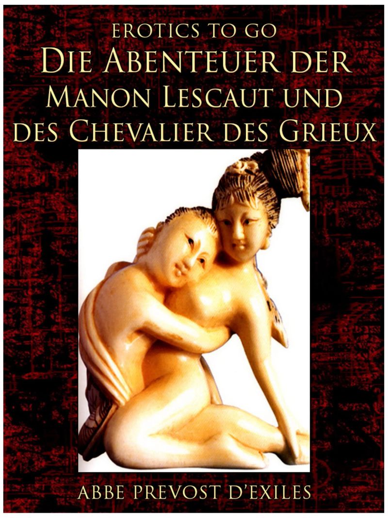 Die Abenteuer der Manon Lescaut und des Chevalier des Grieux