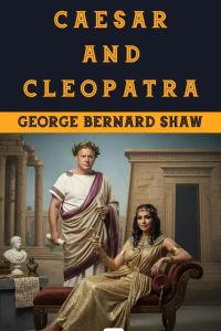 Caesar and Cleopatra