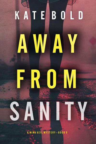 Away From Sanity (A Nina Veil FBI Suspense Thriller—Book 9)