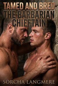 Tamed And Bred By The Barbarian Chieftain