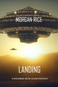 Landing (De Invasie Kronieken—Boek Drie): Een Science Fiction Thriller