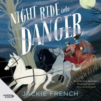Night Ride into Danger: CBCA Notable Book 2022