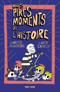 Les pires moments de l'histoire