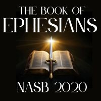 The Book of Ephesians: NASB 2020
