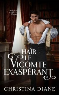 Haïr le Vicomte Exaspérant