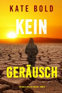 Kein Geräusch (Ein Harley Cole FBI-Thriller – Band 9)