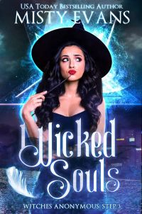 Wicked Souls: Witches Anonymous Paranormal Romance Series, Step 3