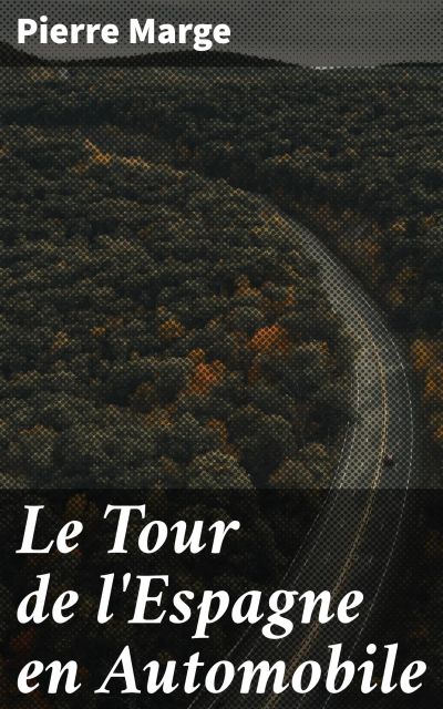 Le Tour de l'Espagne en Automobile