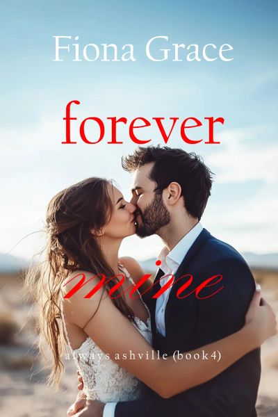 Forever Mine (Always Ashville —Book 4)