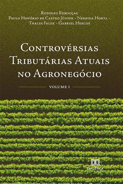 Controvérsias Tributárias Atuais no Agronegócio