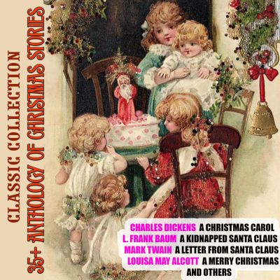 35+ Anthology of Christmas stories. Classic collection