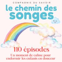 Le Chemin des Songes - 110 épisodes