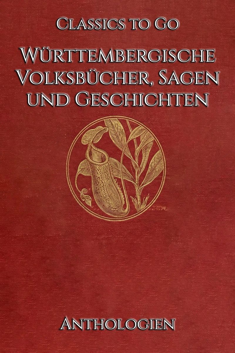Württembergische Volksbücher - Sagen und Geschichten