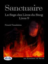 Sanctuaire (Les Liens Du Sang Tome 9)