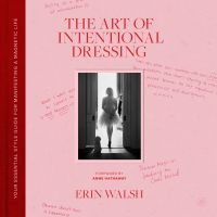 The Art of Intentional Dressing