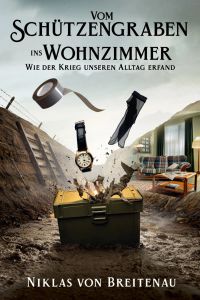 Vom Schützengraben ins Wohnzimmer