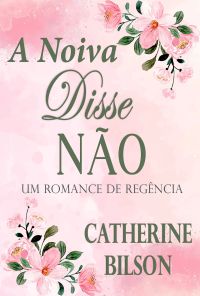 A Noiva Disse Não