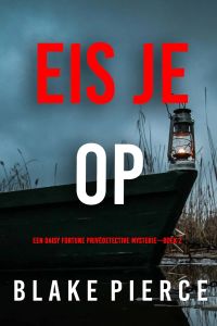 Eis je op (Een Daisy Fortune Privédetective Mysterie—Boek 2)